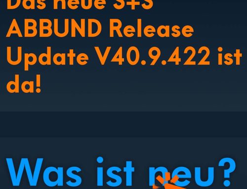 Das neue S+S ABBUND Release Update V40.9.422 ist da!